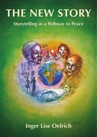 Inger Lise Oelrich: The New Story – Storytelling as a Pathway to Peace 