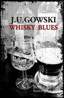 J. U. Gowski: Whisky Blues ★★★★★