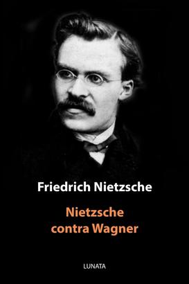 Nietzsche contra Wagner