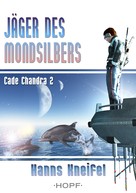 Hanns Kneifel: Cade Chandra 2: Jäger des Mondsilbers ★★★