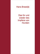 Hans Breedijk: Das für und wieder des Impfens von Hunden ★★★