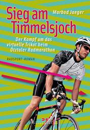 Sieg am Timmelsjoch - Der Kampf um das virtuelle Trikot beim Ötztaler Radmarathon