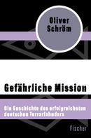 Oliver Schröm: Gefährliche Mission ★★★★