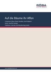 Auf Die Bäume Ihr Affen - Single Songbook; as performed by Hauff & Henkler