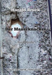 Der Mauerknacker - Autobiografie