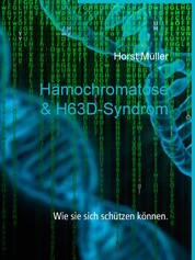 Hämochromatose & H63D-Syndrom - Wie sie sich schützen können.