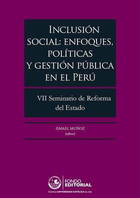 Inclusión social: enfoques, políticas y gestión pública en el Perú