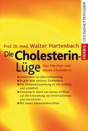 Die Cholesterin-Lüge - Das Märchen vom bösen Cholesterin