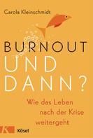 Carola Kleinschmidt: Burnout - und dann? ★★★★