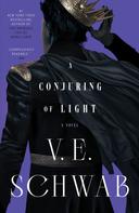 V.E. Schwab: A Conjuring of Light ★★★★★