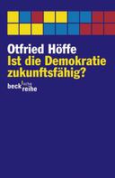 Otfried Höffe: Ist die Demokratie zukunftsfähig? 