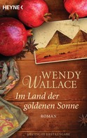 Wendy Wallace: Im Land der goldenen Sonne ★★★★