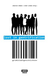 Lost in Gentrification - Großstadtgeschichten