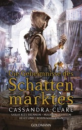 Die Geheimnisse des Schattenmarktes - Erzählungen