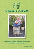 Rolf Zuckowski: Rolfs Ukulele-Album 