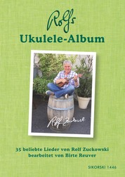 Rolfs Ukulele-Album - 35 beliebte Lieder von Rolf Zuckowski