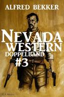 Alfred Bekker: Nevada Western Doppelband #3 