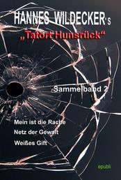 Tatort Hunsrück, Sammelband 2 - Drei Hunsrück-Krimis in einem Band