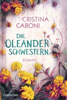 Cristina Caboni: Die Oleanderschwestern ★★★★