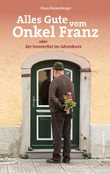 Klaus Ranzenberger: Alles Gute vom Onkel Franz ★★★★★