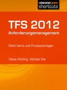 Tobias Richling: TFS 2012 Anforderungsmanagement ★★★★