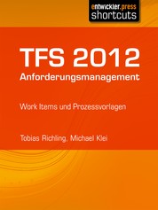 TFS 2012 Anforderungsmanagement - Work Items und Prozessvorlagen