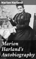 Marion Harland: Marion Harland's Autobiography 