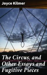 The Circus, and Other Essays and Fugitive Pieces