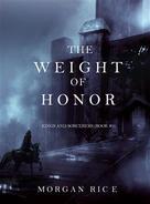 Morgan Rice: The Weight of Honor (Kings and Sorcerers—Book 3) 