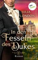 Julia London: In den Fesseln des Dukes: Regency Kisses - Band 1 ★★★★