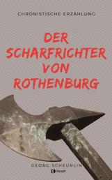 Der Scharfrichter von Rothenburg - Chronistische Erzählung