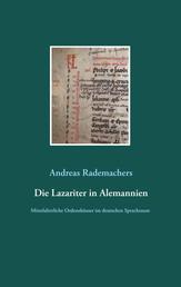 Die Lazariter in Alemannien - Mittelalterliche Ordenshäuser im deutschen Sprachraum