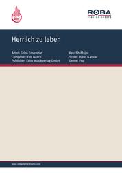 Herrlich zu leben - as performed by Grips Ensemble, Single Songbook