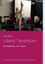 Lilians Tanztraum - Ein Mädchen - ein Traum...