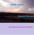 Daniel Grewe: Mimi kann! ★★★★
