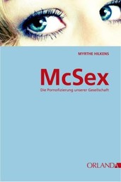 McSex - Die Pornofizierung unserer Gesellschaft