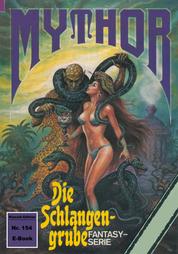 Mythor 154: Die Schlangengrube