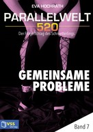 Eva Hochrath: Parallelwelt 520 - Band 7 - Gemeinsame Probleme ★★★