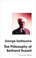 George Santayana: The Philosophy of Bertrand Russell 