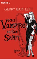 Gerry Bartlett: Echte Vampire beißen sanft ★★★★