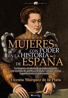 Vicenta Márquez de la Plata: Mujeres con poder en la historia de España 