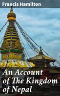 Francis Hamilton: An Account of The Kingdom of Nepal 