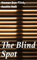 Homer Eon Flint: The Blind Spot 