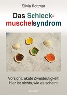 Silvia Rottmar: Das Schleckmuschelsyndrom 