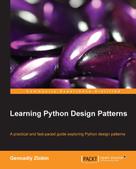 Gennadiy Zlobin: Learning Python Design Patterns 