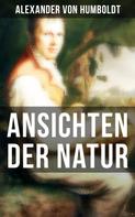 Alexander von Humboldt: Alexander von Humboldt: Ansichten der Natur 
