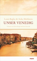 Louis Begley: Unser Venedig ★★★