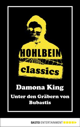 Hohlbein Classics - Unter den Gräbern von Bubastis
