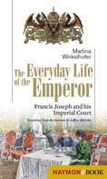 Martina Winkelhofer: The Everyday Life of the Emperor 