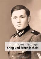 Thomas Pattinger: Krieg und Freundschaft ★★★★